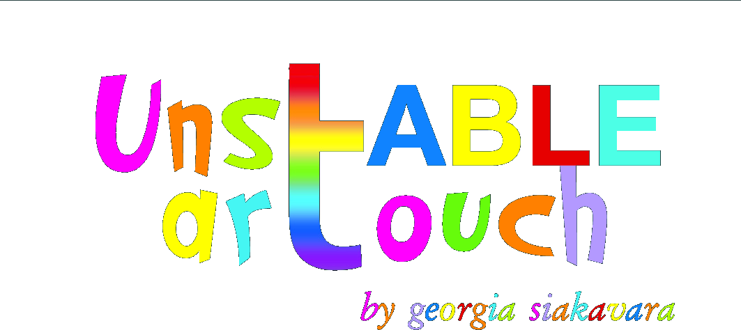 UNSTABLE ARTOUCH by Georgia Siakavara